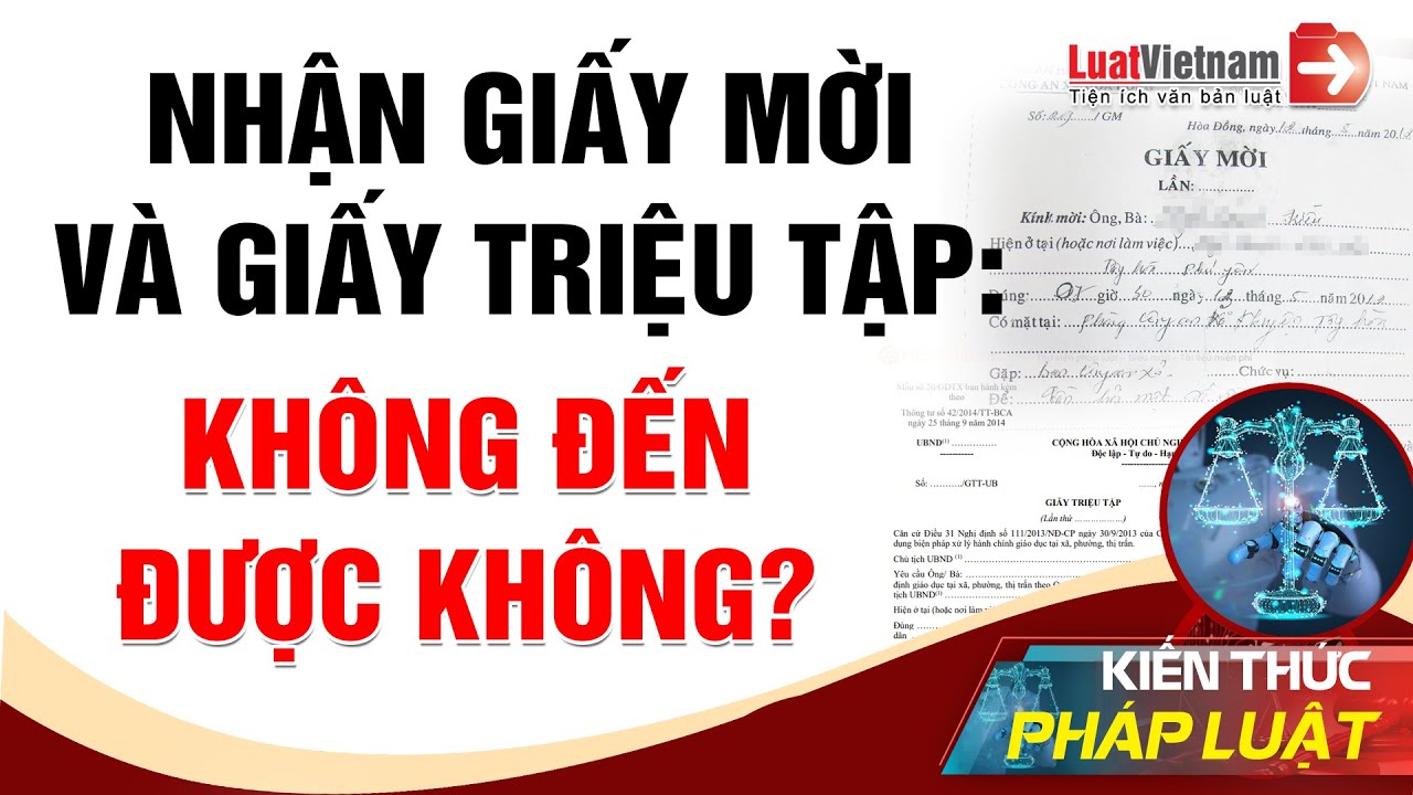 Giấy Triệu Tập Và Giấy Mời Của Công An Khác Nhau Thế Nào? | LuatVietnam