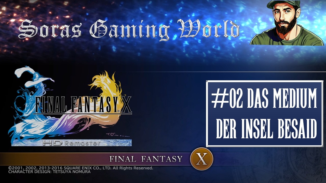 #02 Das Medium der Insel Besaid - Final Fantasy X HD Remaster Let's Play Deutsch
