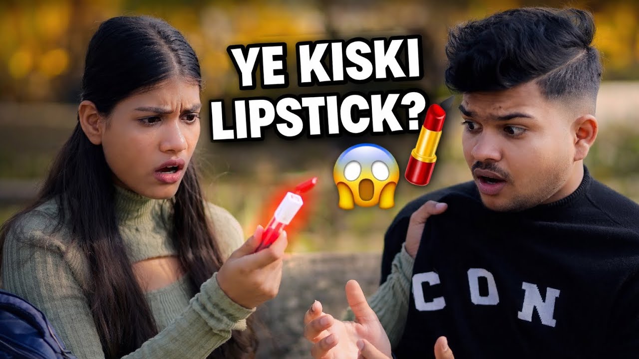 Bag Se Nikli Kisi Aur Ladki Ki Lipstick 💄😨 | Relationship Test Prank 💔