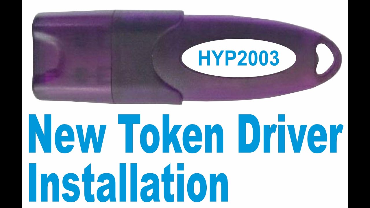 HYP2003 NEW VERSION TOKEN DRIVER INSTALLATION