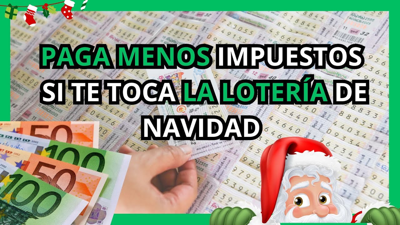 🚨 &iexcl;El truco para pagar MENOS impuestos si te toca la Loter&iacute;a! 💸