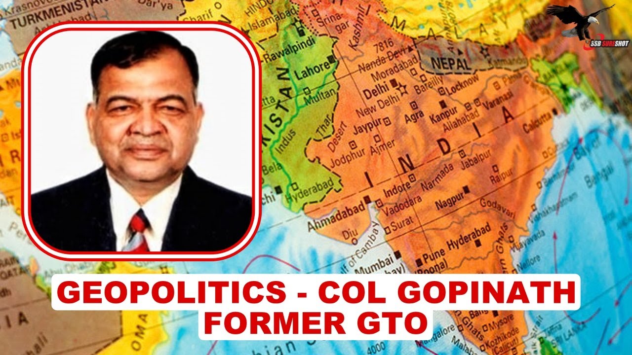 Geopolitics for Defence Aspirants by Col Gopinath, former GTO | SSB Sure Shot | Crack SSB