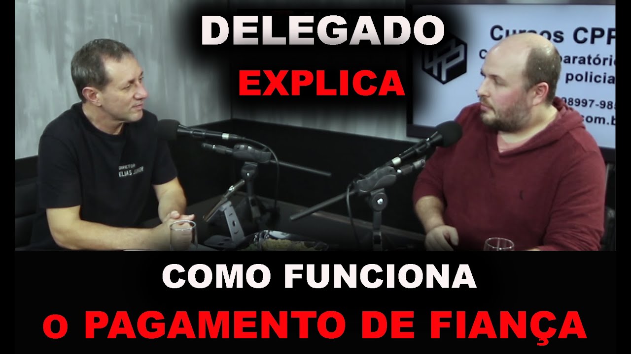 Como funciona o pagamento de fiança? - Diretor Elias Junior