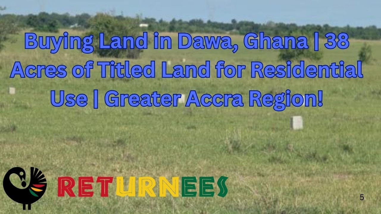Buying Land in Dawa, Ghana | 38 Acres of Titled Land for Residential Use | Greater Accra Region!