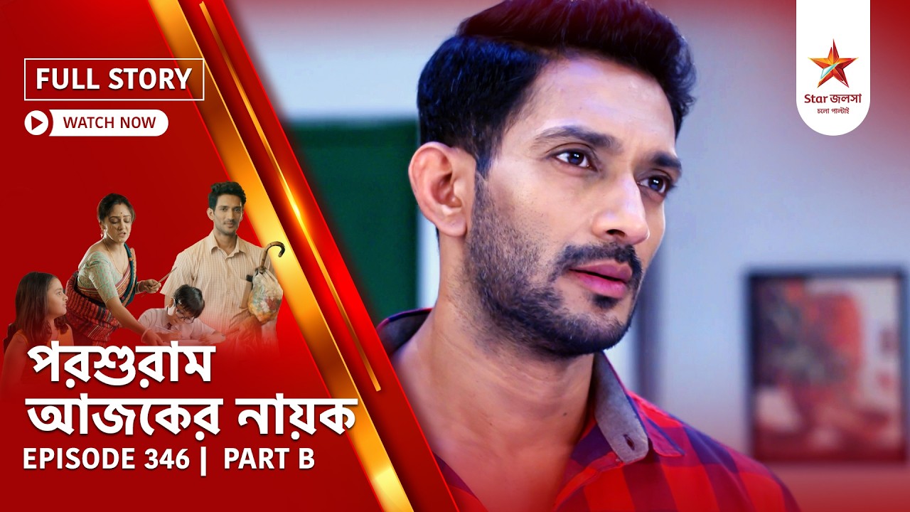 Full Story | Parashuram Ajker Nayok | Episode 346 | Part B