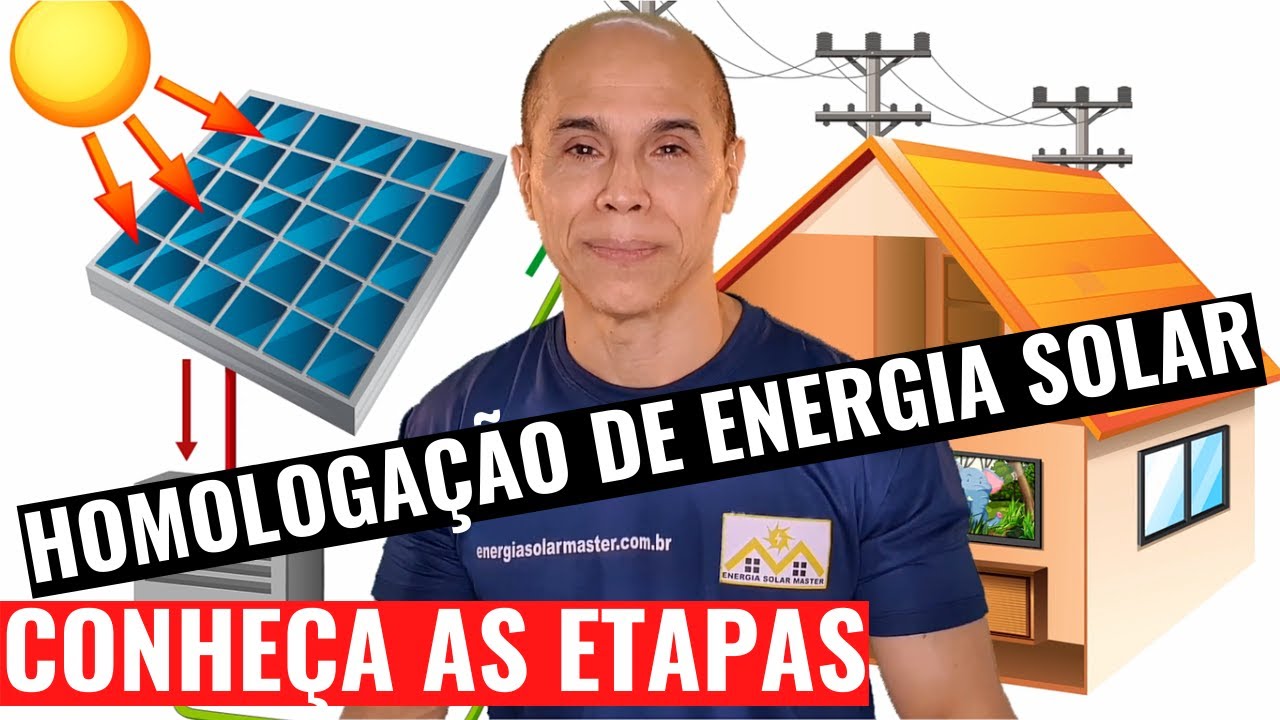 HOMOLOGAÇÃO DE ENERGIA SOLAR: CONHEÇA AS ETAPAS