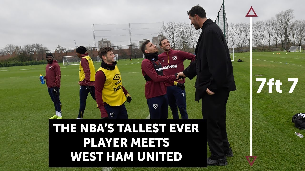 THE NBA'S TALLEST EVER PLAYER MEETS WEST HAM UNITED