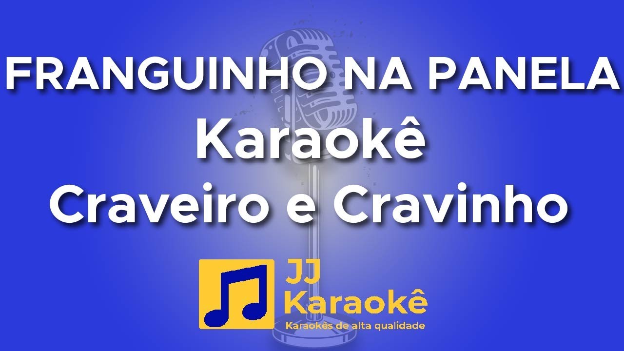 Franguinho na panela - Craveiro e Cravinho - Karaokê com 2ª voz (cover)