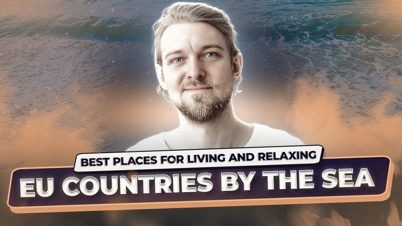 Living by the sea in the EU: the best countries to move to | Immigrantinlaw