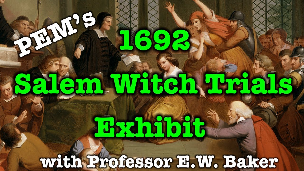 PEM's Salem Witch Trials 1692 Exhibit