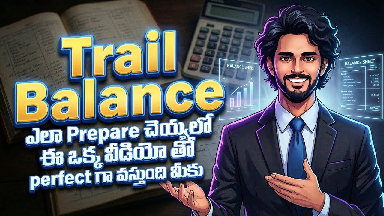Trail balance in telugu | vakka video tho full clarity 