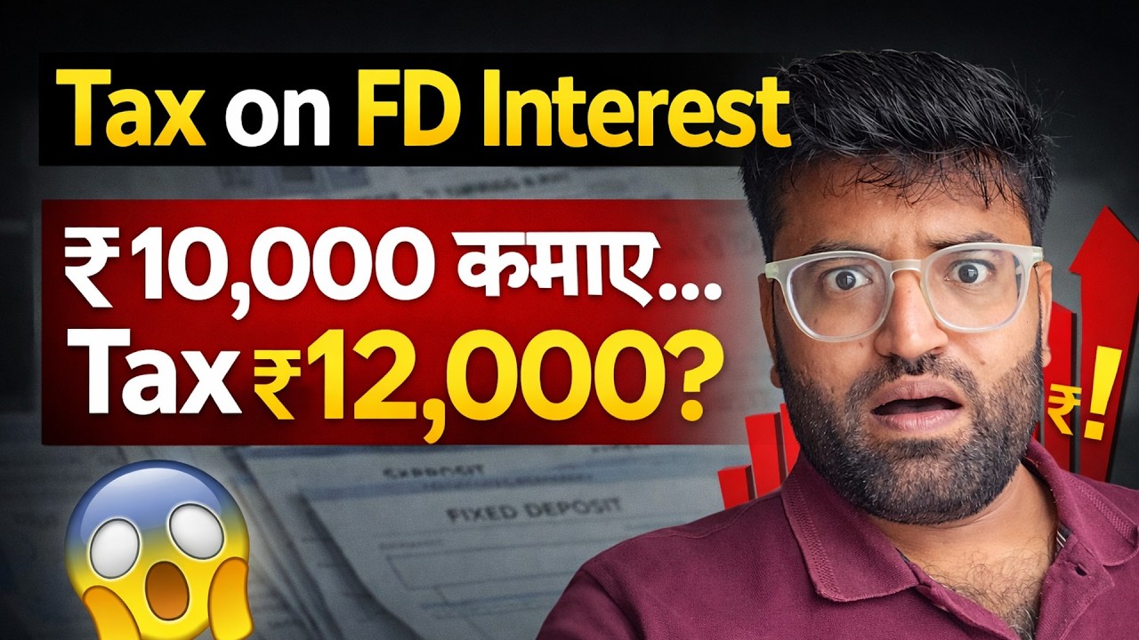 Income Tax on FD Interest & TDS Calculation 2026 | New Rules Explained (Hindi)