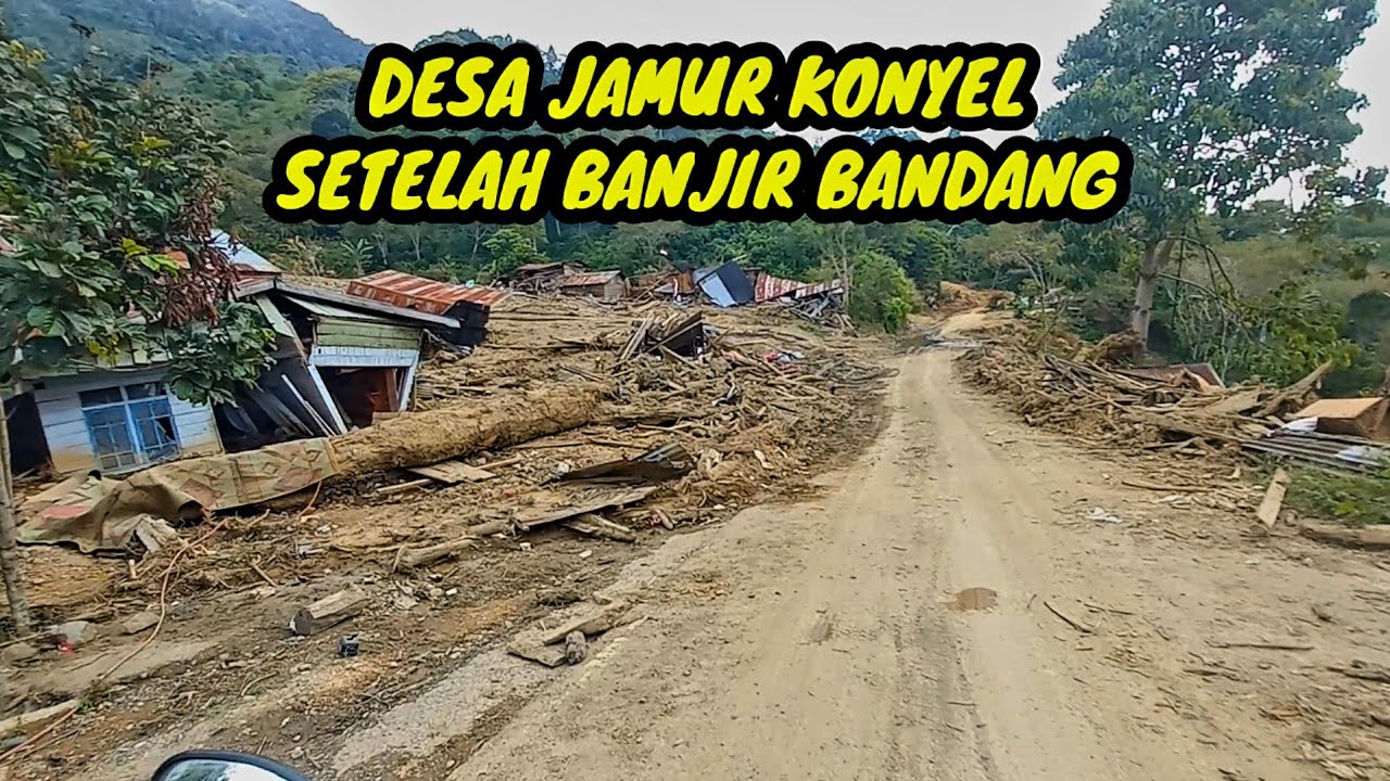Kondisi Desa Jamur Konyel Setelah Banjir Bandang Kec Bintang Kab Aceh Tengah Prov Aceh