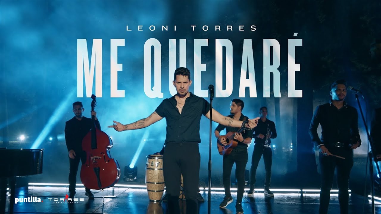 Leoni Torres - Me Quedaré (Video oficial)