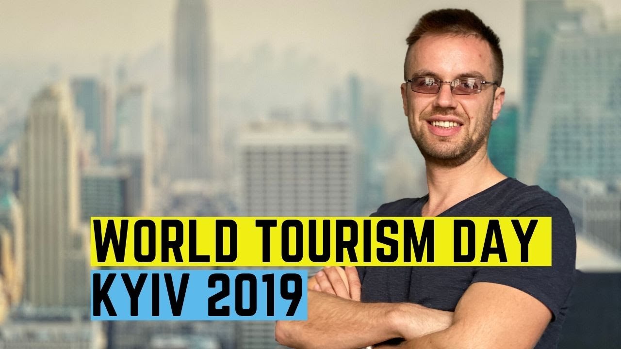 World Tourism Day in Kyiv 2019 | Adventure Tours in Ukraine
