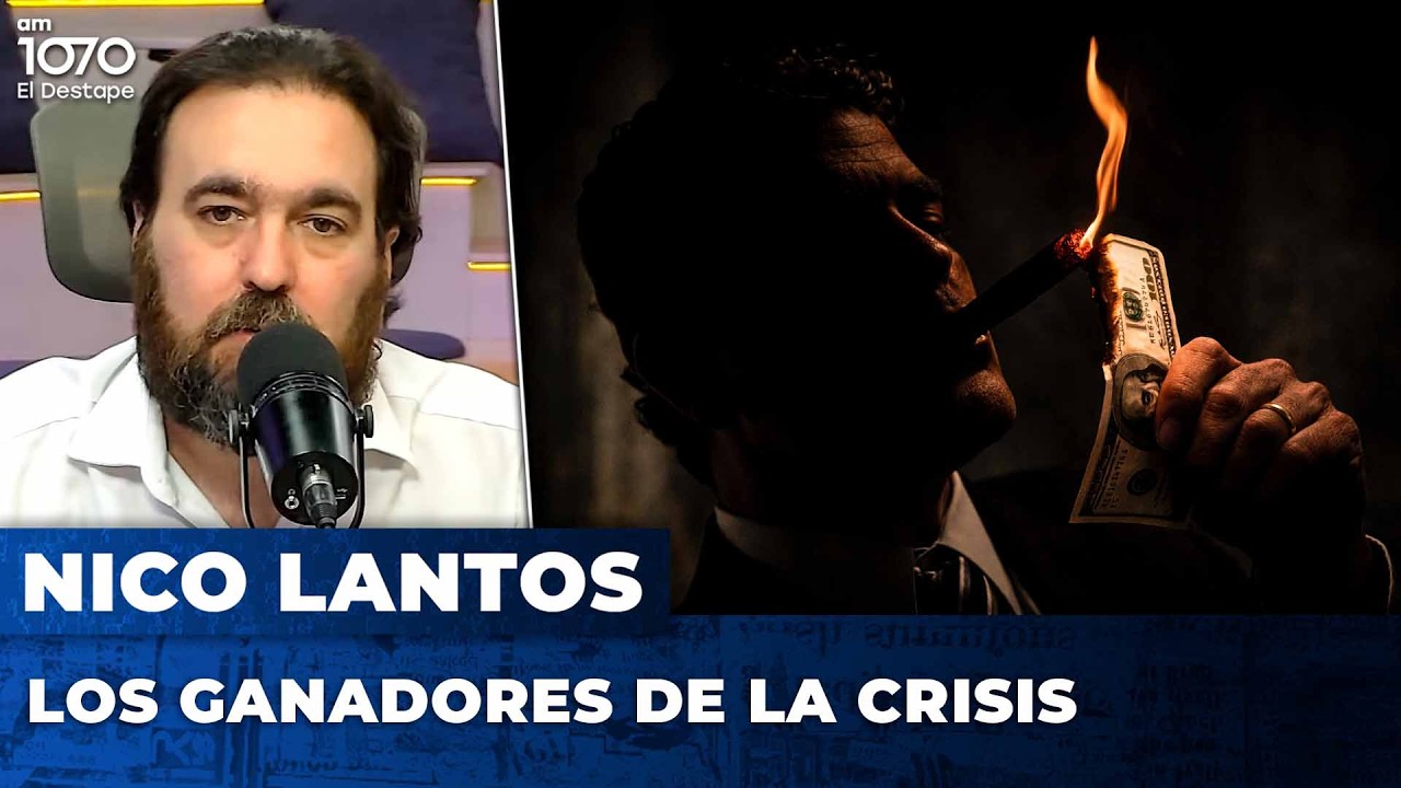 LOS GANADORES DE LA CRISIS | El editorial de Nicol&aacute;s Lantos