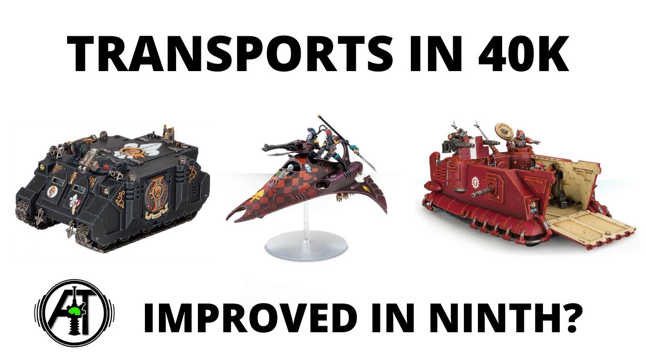 Transport Vehicles in 9th Edition - Improved in 9th Edition? Tactics and Strong Options Discussed