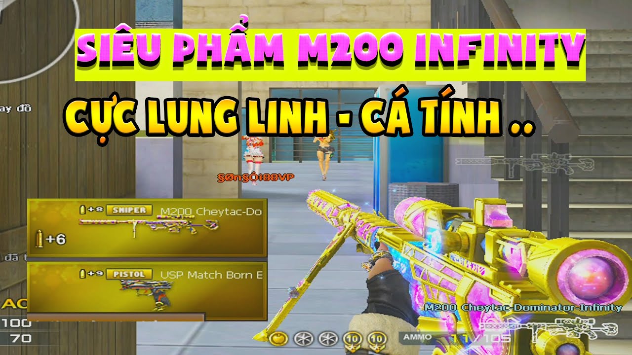 ► Bình luận Đột Kích - Siêu phẩm M200 Infinity - Lung Linh - Cá tính