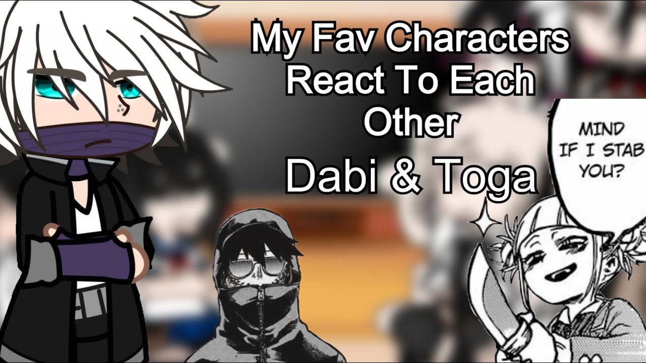 ✩My Favorite Characters React to Each Other✩ pt1 ❤︎︎ Dabi & Toga ❤︎︎