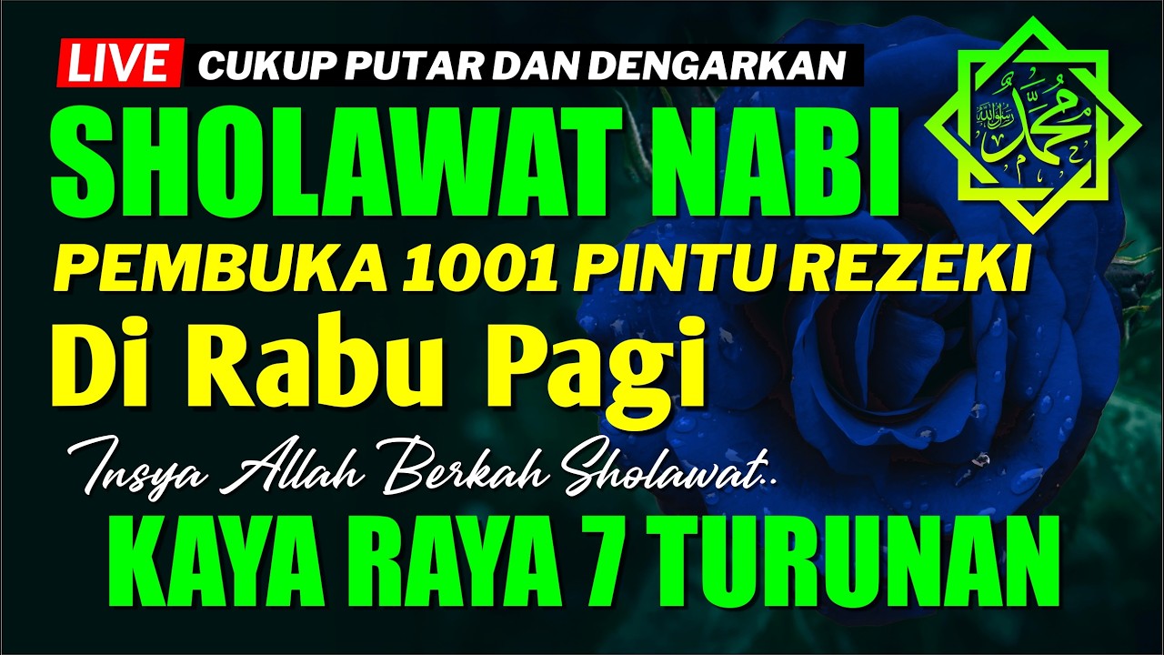 SHOLAWAT NABI PENARIK REZEKI PALING DAHSYAT, selawat keatas nabi muhammad saw, SHOLAWAT JIBRIL MERDU