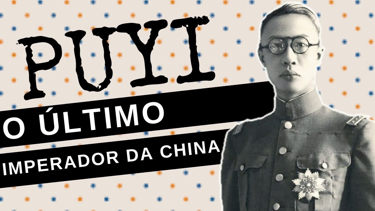 ARQUIVO CONFIDENCIAL #52: PUYI, a triste história do último imperador da CHINA