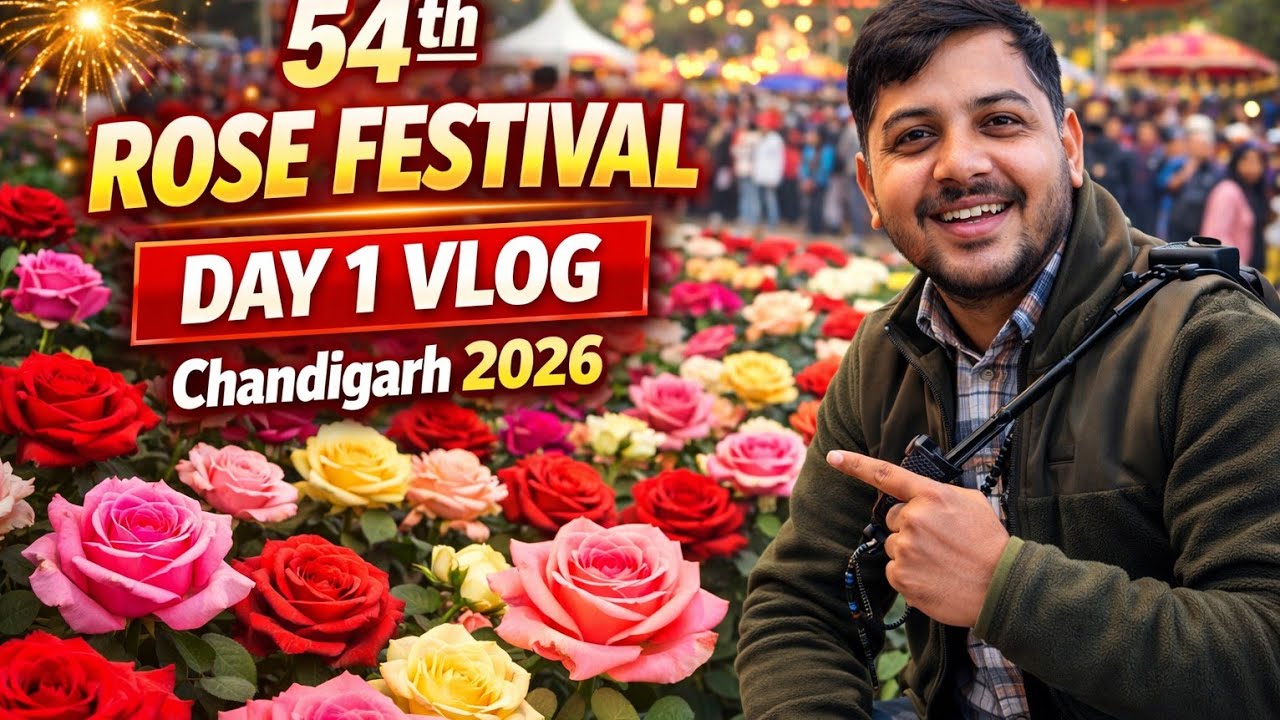 🌹 Chandigarh Rose Festival 2026 | 54th Rose Festival Day 1 Vlog