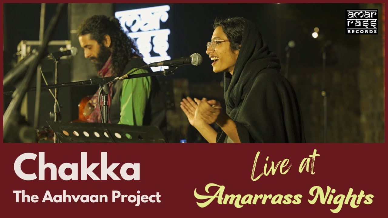 Chakka: The Aahvaan Project | Live at Amarrass Nights