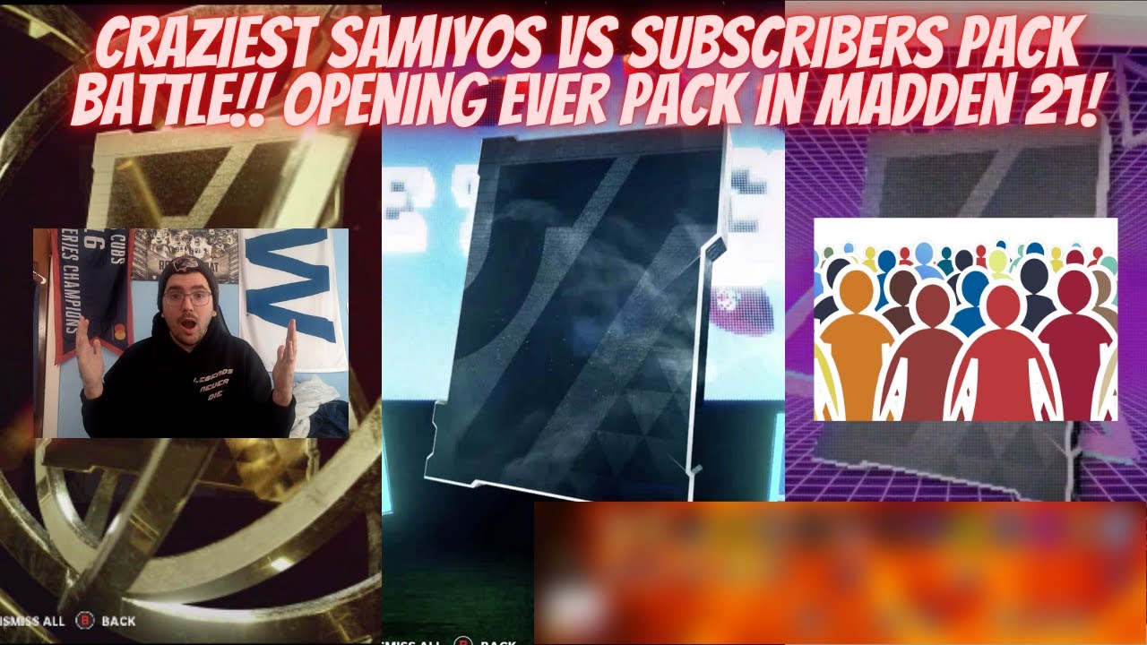 CRAZIEST SAMIYOS VS. SUBSCRIBER PACK BATTLE OPENING UP EVERY PACK IN MADDEN 21!! OVERTIME CRAZINESS!