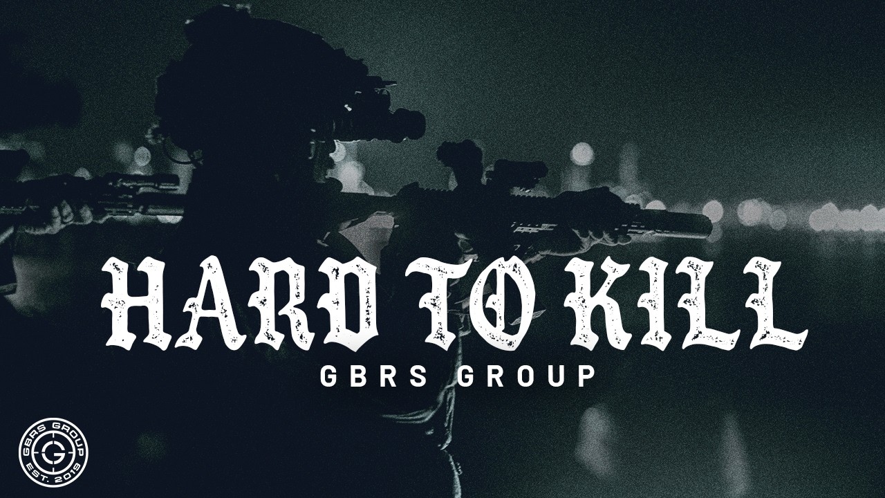 GBRS Group | Hard To Kill
