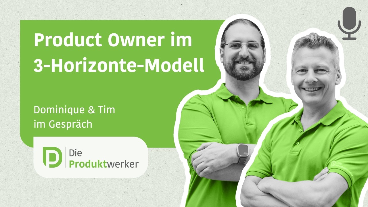 313 - Product Owner im 3 Horizonte Modell - 