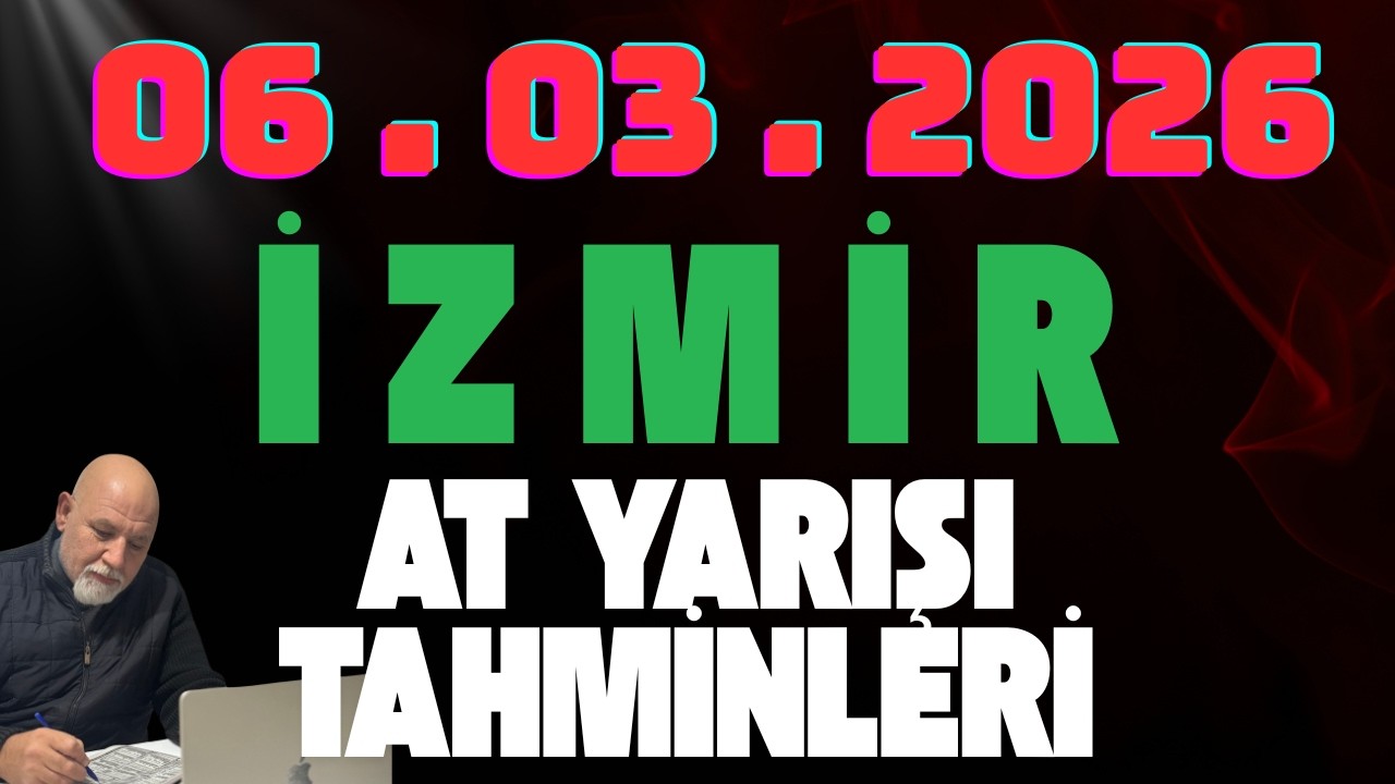 06 Mart 2026 Cuma İzmir At Yarışı Tahminleri At Yarışı Yorumlar-youtube-tjk-canlı Nasıl