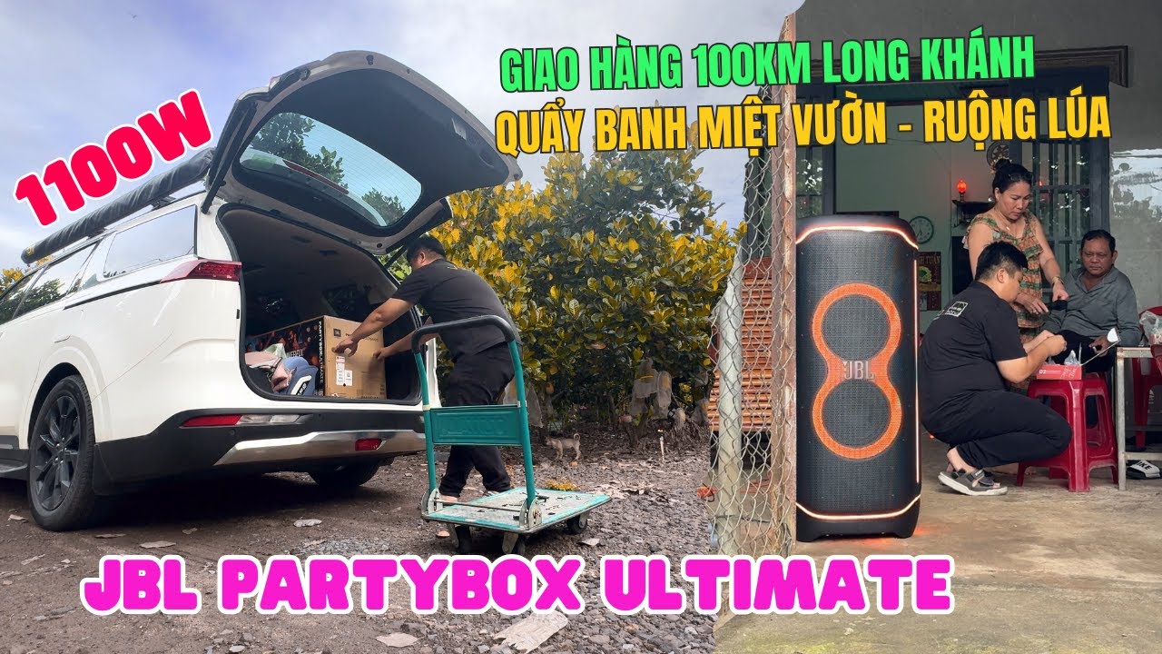 Hành trình giao Loa JBL PARTYBOX ULTIMATE 1100w cho chủ Miệt vườn ruộng lúa cực 