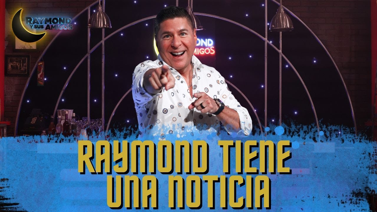Raymond tiene UNA NOTICIA | Raymond Y Sus Amigos | 3 febrero 2026
