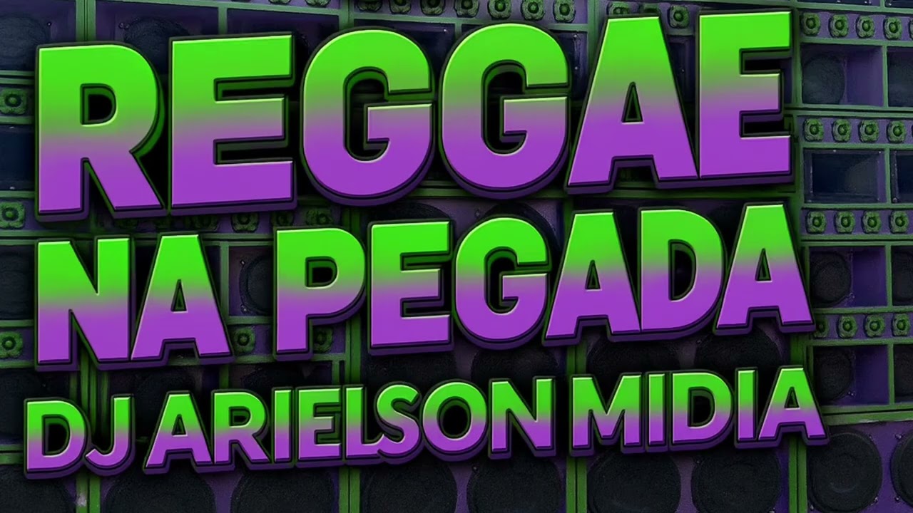 CD AO VIVO - REGGAE DE PEGADA - DJ ARIELSON MIDIA 🟡🔴🟢