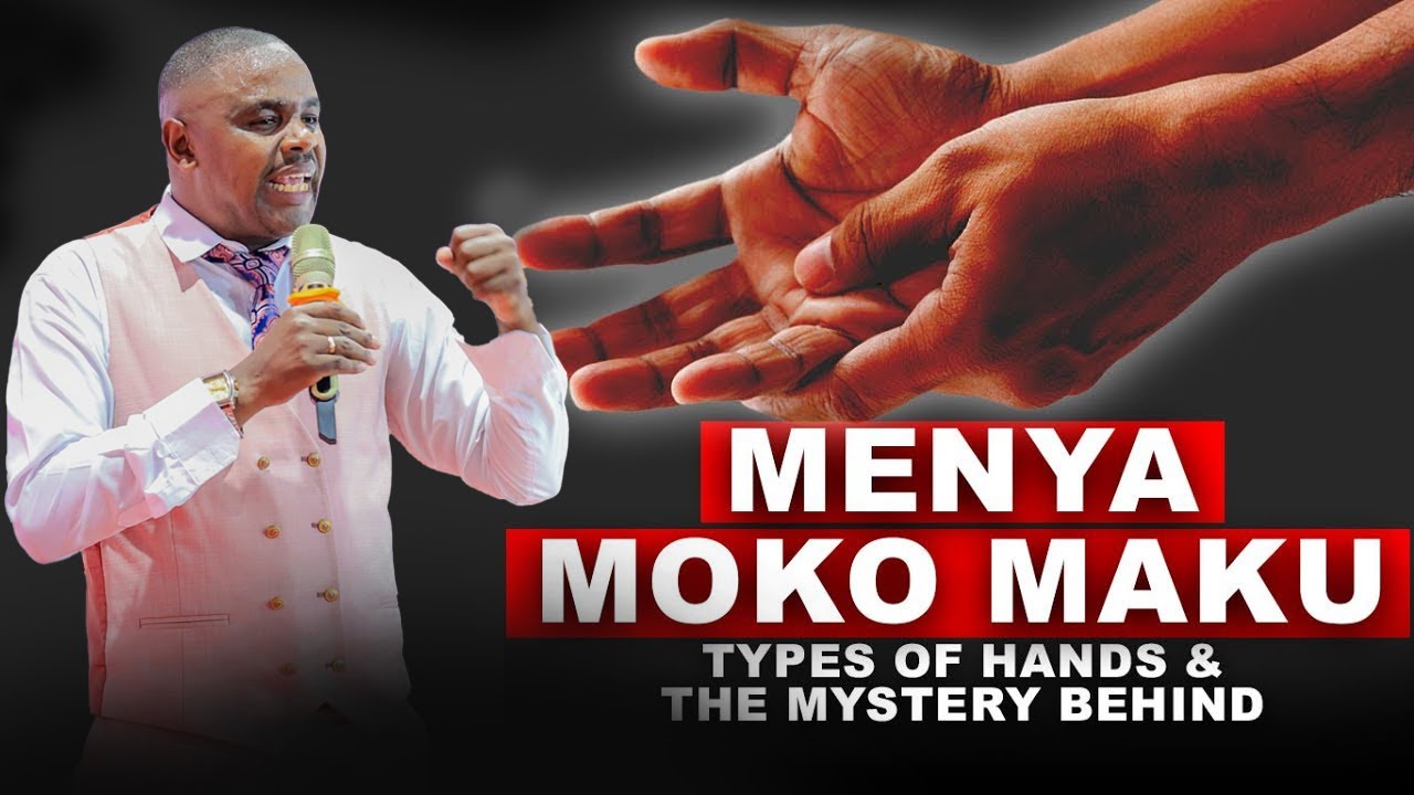 MENYA UTAUKU WA MOKO MAKU ( Types of hands and the mystery behind Them ) | Rev. Cephas Karanja