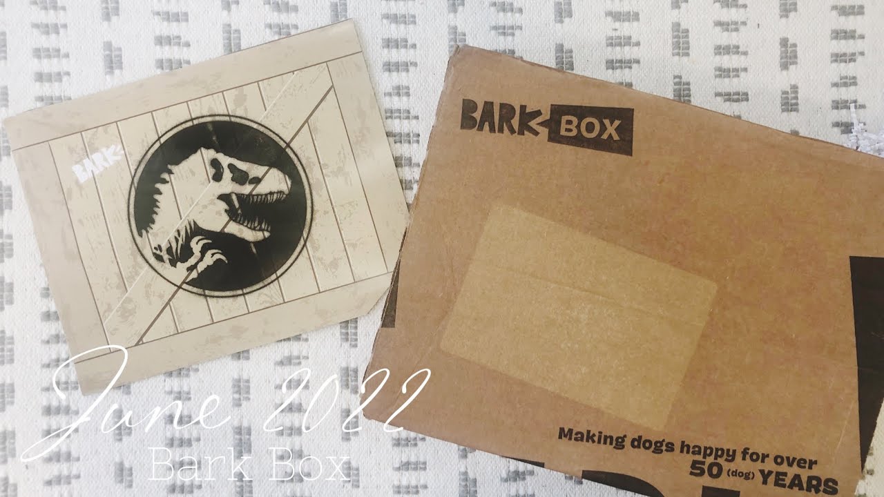 Bark Box | June 2022 Subscription Box Unboxing