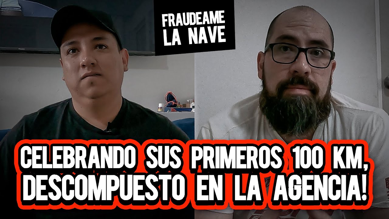 Celebrando sus primeros 100 KM, Descompuesto en la agencia! | Fraudeame la nave #90