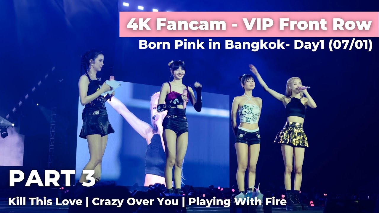 4K | Kill This Love + Crazy Over You + Playing With Fire | BLACKPINK | Bangkok Concert Day1 - Part 3