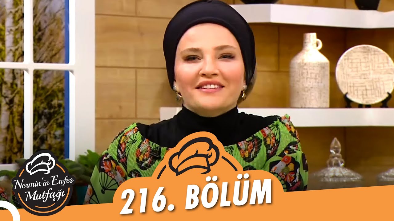 Nermin’in Enfes Mutfağı 216. Bölüm (25 Ocak 2022)