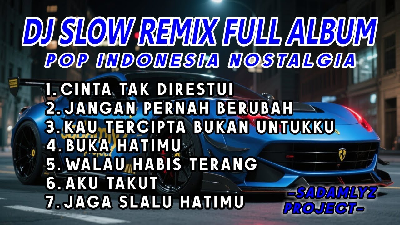 Dj Slow Remix Full Album Lagu Indo Cocok Buat Santai Dan Perjalanan Vol.2 🎵 Sadamlyz Project