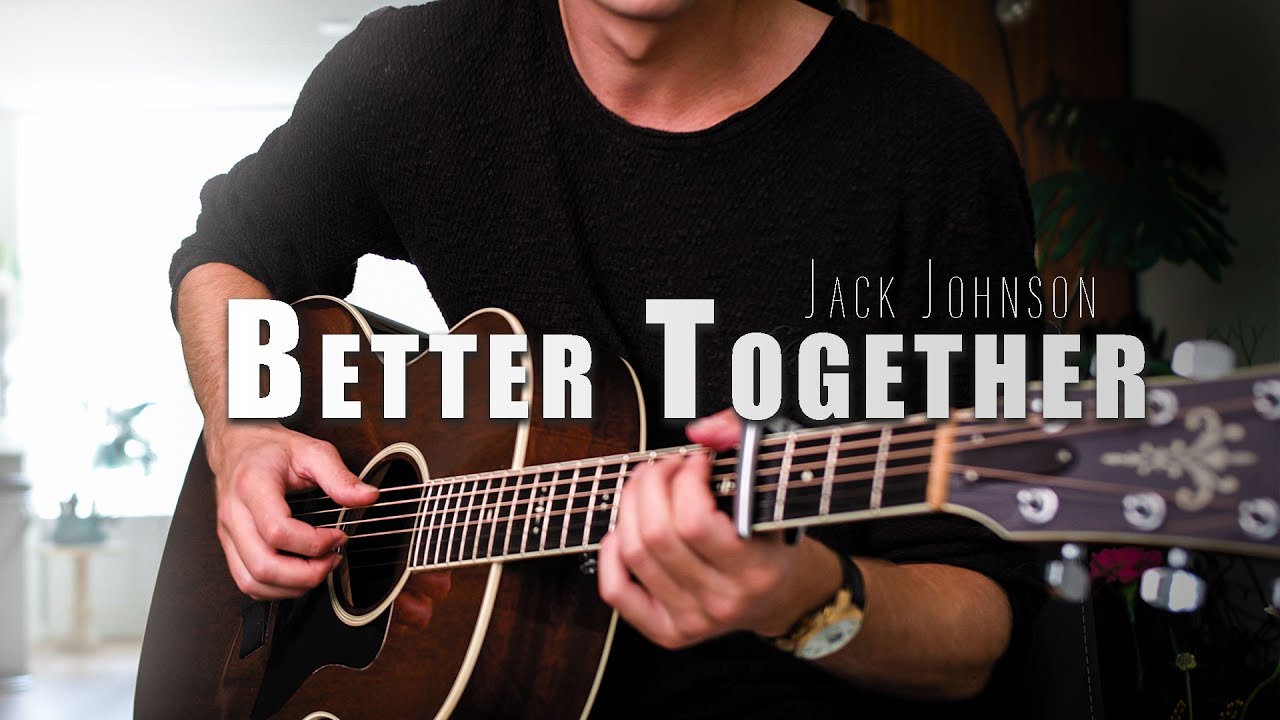 Better Together - Jack Johnson (Fingerstyle Guitar Cover) - Free Tabs