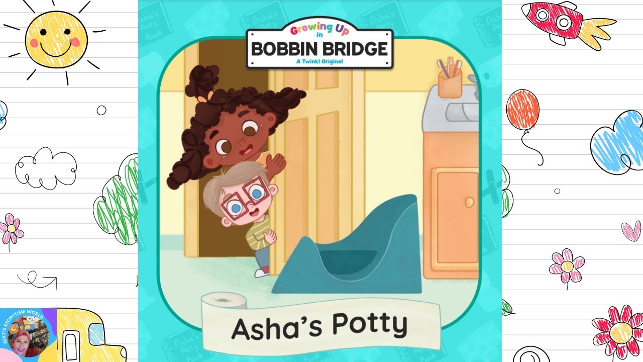 💐ASHA'S FIRST POTTY┃Growing Up in Bobbin Bridge┃ Read Aloud Book with Dixy's Storytime World