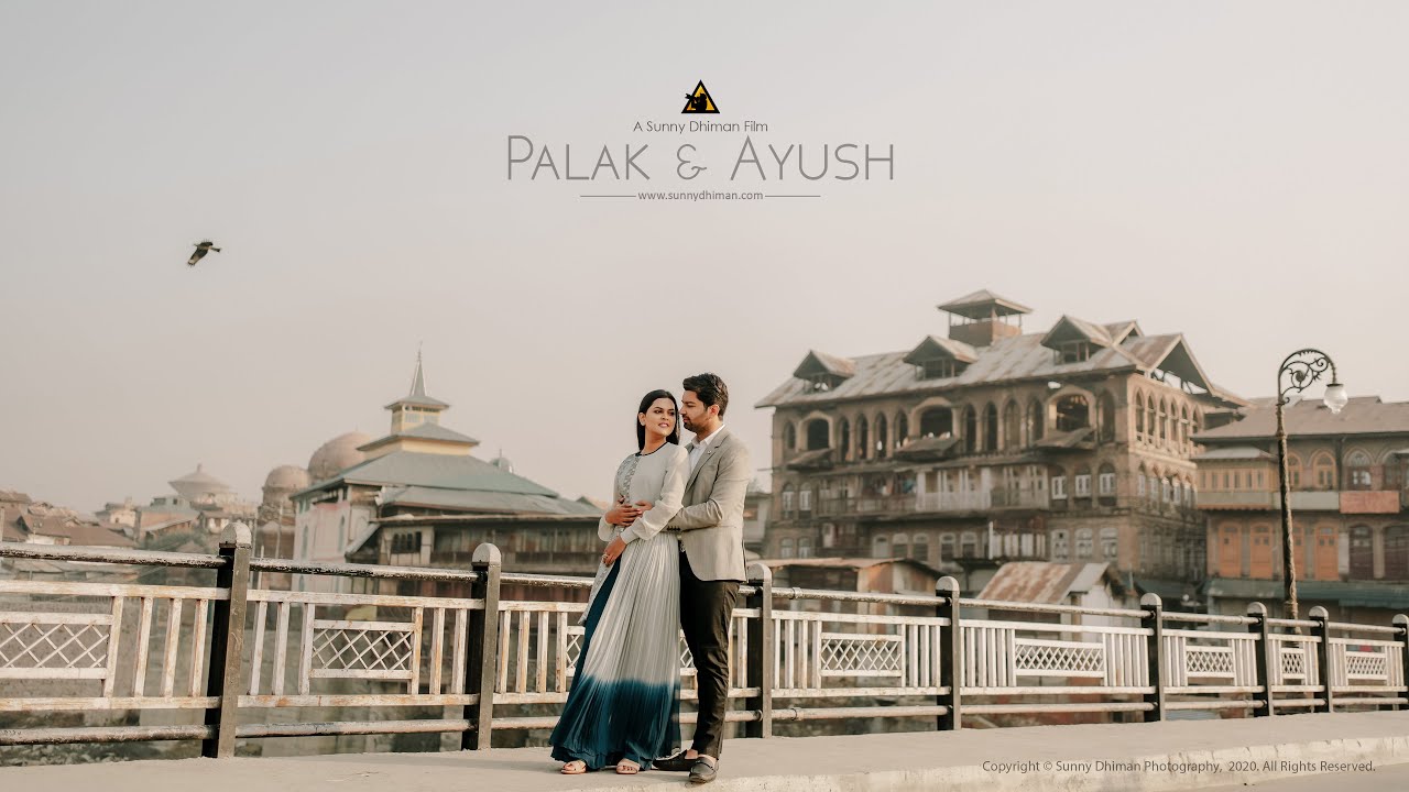 PRE WEDDING FILM | 4K | 2022 | SRINAGAR | PALAK & AYUSH | SUNNY DHIMAN PHOTOGRAPHY | INDIA