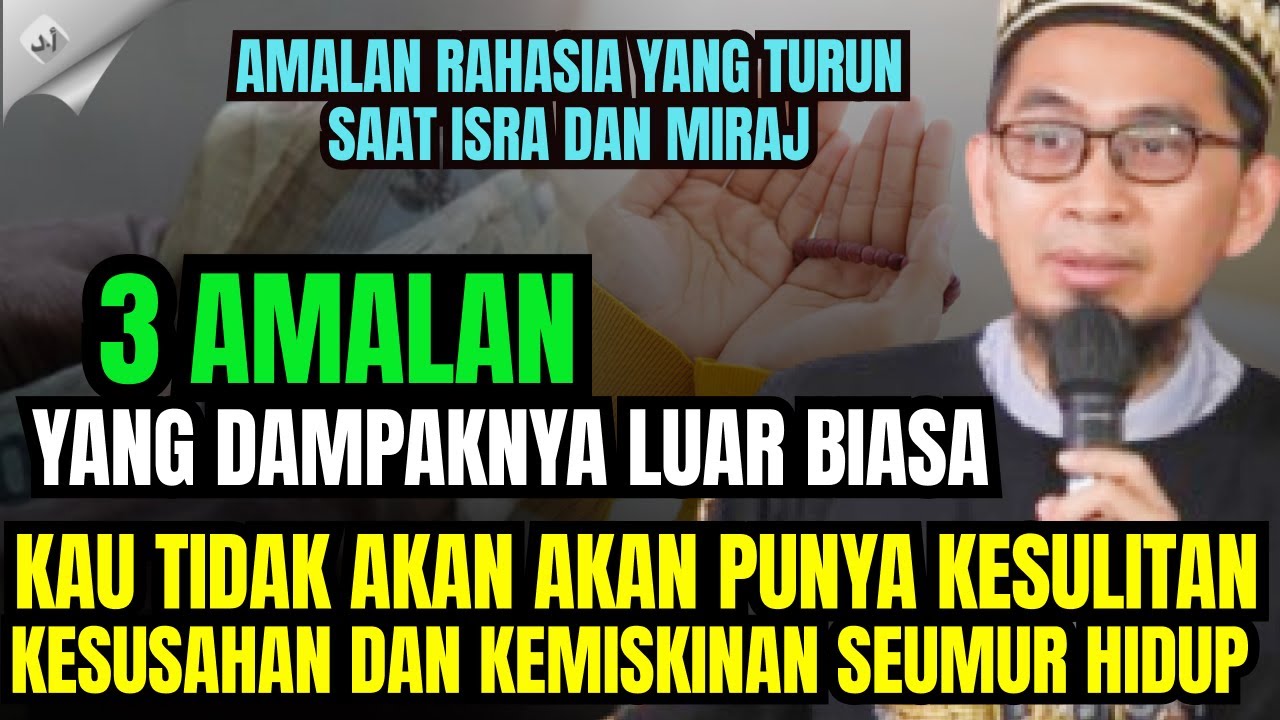 UAH: JIKA KAU LAKUKAN 3 AMALAN INI ‼️ KAU TIDAK AKAN PERNAH PUNYA KESULITAN APAPUN DALAM HIDUP
