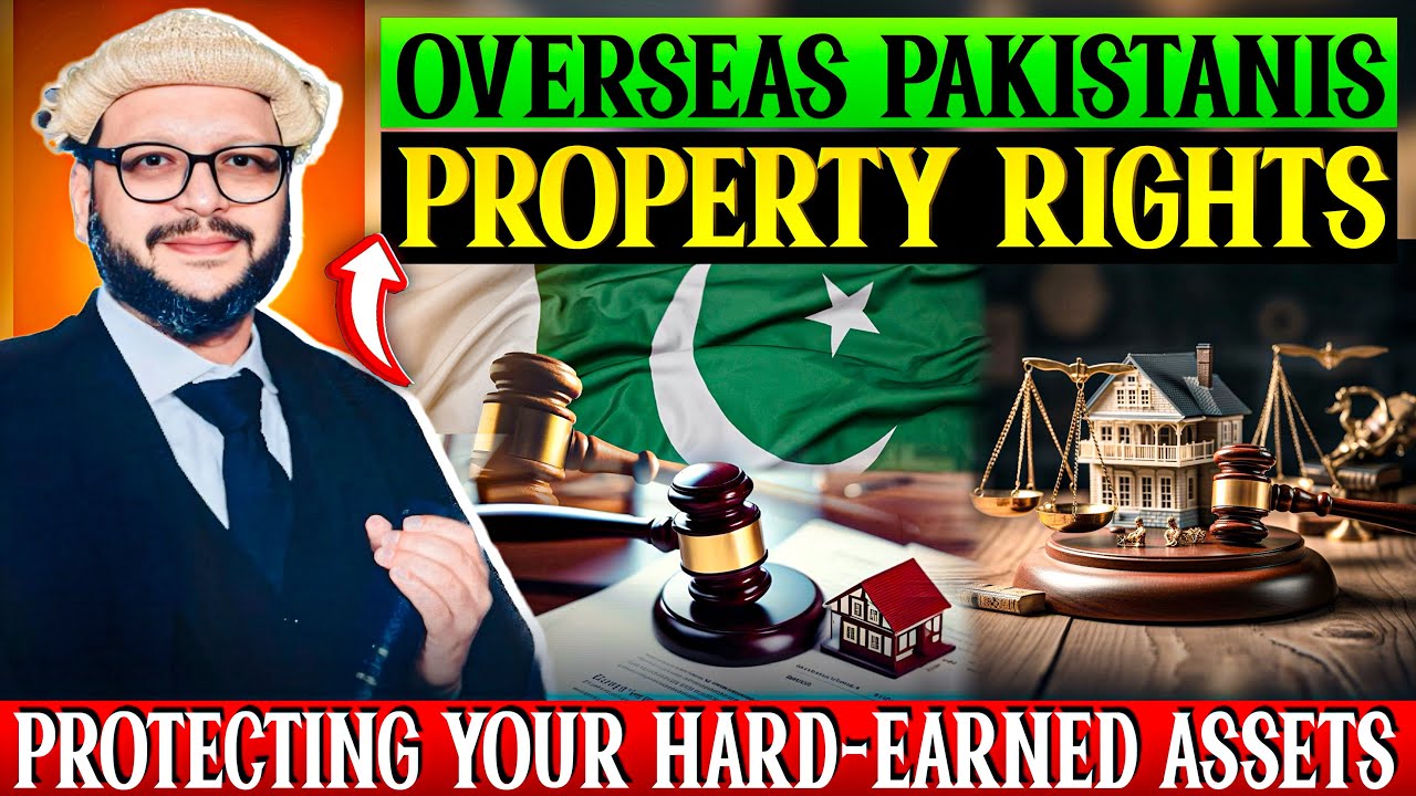 Overseas Pakistani Property: NEW Laws to Protect Your Investments! (2025 Update)
