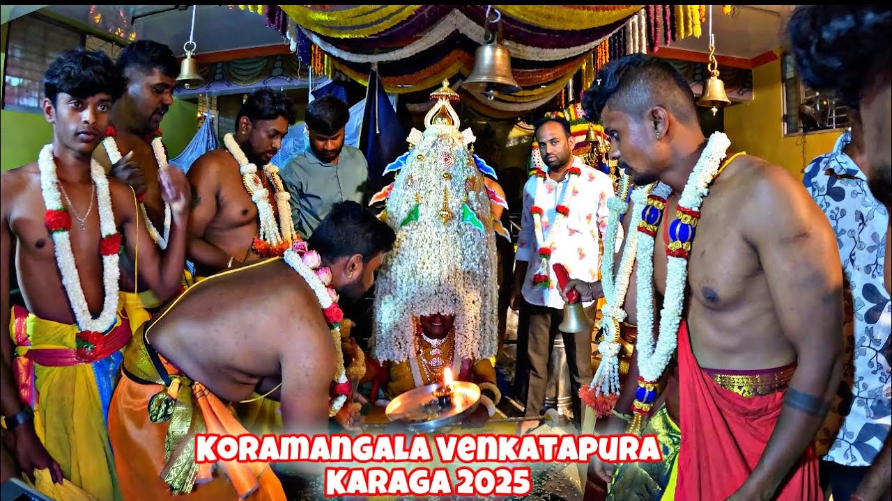 Koramangala Venkatapura Karaga 2025 Sri Adhishakithi Draupadi Amma Bangalore Karaga