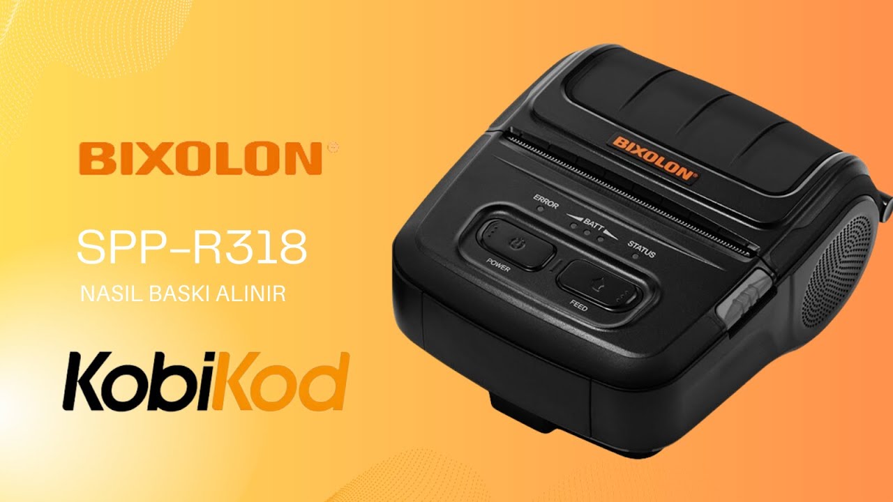 BİXOLON SPP-R 318 MOBİL YAZICIDAN NASIL BASKI ALINIR / KOBİKOD TEKNOLOJİ