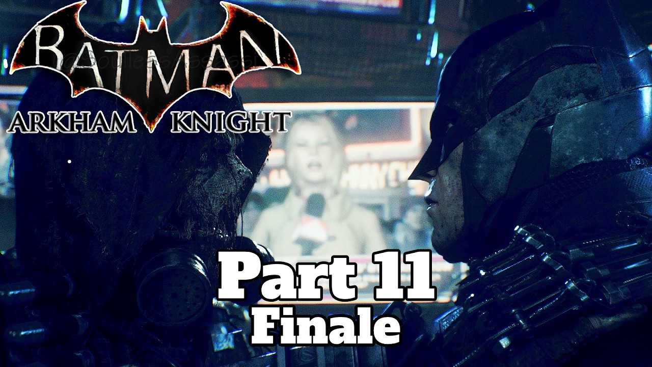 Batman Arkham Knight - Gameplay Walkthrough - Part 11 [Finale]