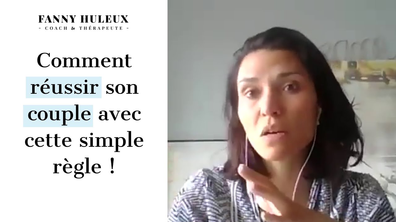 Comment réussir son couple avec cette simple règle !