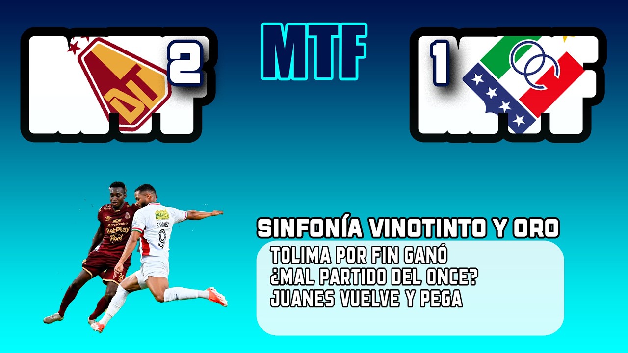 SINFONÍA VINOTINTO Y ORO. TOLIMA POR FIN GANÓ. ¿MAL PARTIDO DEL ONCE? JUANES VUELVE Y PEGA.